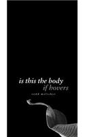 Is This the Body / If Hovers