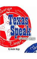 Texas Speak Advanced Course
