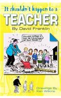 It Shouldn't Happen to a Teacher