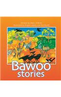 The Bawoo Stories: How Crows Became Black, Why The Emu Can't Fly,