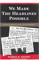 We Made the Headlines Possible: The Critical Contribution of the Rear Echelon in World War II