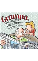 Grampa, Will You Tell Me a Story?
