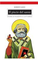 Il piscio del santo: Storie di povertà e cattiveria