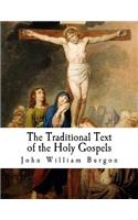 The Traditional Text of the Holy Gospels: Vindicated and Established