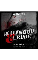 Hollywood & Crime: Black Dahlia Lib/E