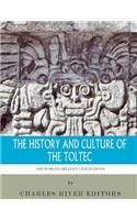 World's Greatest Civilizations: The History and Culture of the Toltec