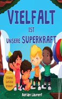 Vielfalt ist unsere Superkraft: Neurodiversitäts-Bilderbuch für Kinder über ein introvertiertes, hochsensibles Kind, das sich anders fühlt. Für Kleinkinder, Vorschulkinder(Bilderbücher Über Starke Gefühle Erleben)