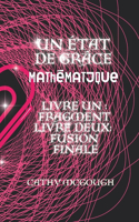 État de Grâce Mathématique Livres Un Et Deux