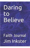 Daring to Believe