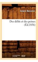 Des Délits Et Des Peines (Éd.1856)