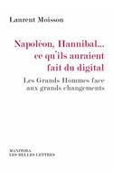 Napoleon, Hannibal...Ce Qu'ils Auraient Fait Du Digital