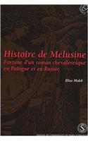 Histoire de Melusine (1671): Fortune D'Un Roman Chevaleresque En Pologne Et En Russie