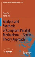 Analysis and Synthesis of Compliant Parallel Mechanisms--Screw Theory Approach