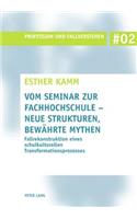 Vom Seminar Zur Fachhochschule - Neue Strukturen, Bewaehrte Mythen