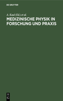 Medizinische Physik in Forschung und Praxis: 6. Wissenschaftliche Tagung Der Deutschen Gesellschaft Für Medizinische Physik in Berlin, 28./29. April 1975