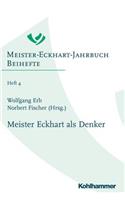 Meister Eckhart ALS Denker