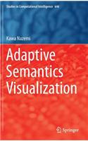 Adaptive Semantics Visualization