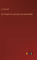 Der Tempel von Jerusalem und seine Maaße