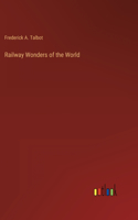 Railway Wonders of the World