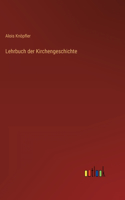 Lehrbuch der Kirchengeschichte