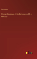 General Account of the Commonwealth of Kentucky