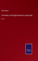 Works of the Right Reverend Joseph Hall