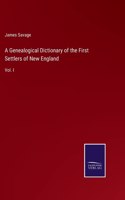 Genealogical Dictionary of the First Settlers of New England