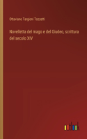 Novelletta del mago e del Giudeo, scrittura del secolo XIV