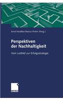 Perspektiven Der Nachhaltigkeit: Vom Leitbild Zur Erfolgsstrategie