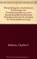 Uberprufung Der Verschiedenen Schatzungen Der Vermogensverteilung in Der Bundesrepublik Deutschland