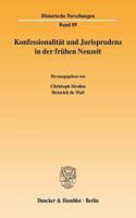 Konfessionalitat Und Jurisprudenz in Der Fruhen Neuzeit