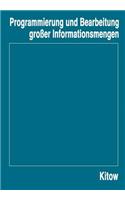 Programmierung und Bearbeitung großer Informationsmengen