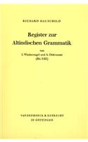 Register Zur Altindischen Grammatik Von J. Wackernagel Und A. Debrunner (Bd. I-III)
