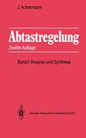 Abtastregelung. Der Entwurf Robuster Regelungssysteme: Band 1: Analyse Und Synthese