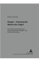 Utopie - Literarische Matrix Der Luege?