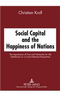 Social Capital and the Happiness of Nations