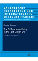 EU Education Policy in the Post-Lisbon Era