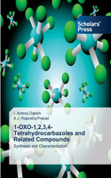 1-OXO-1,2,3,4-Tetrahydrocarbazoles and Related Compounds