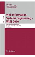 Web Information Systems Engineering - Wise 2010: 11th International Conference, Hong Kong, China, December 12-14, 2010, Proceedings