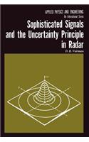 Sophisticated Signals and the Uncertainty Principle in Radar