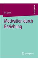 Motivation Durch Beziehung