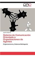 Sistema de Comunicacion Orientado a Organizaciones de Agentes