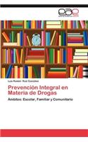 Prevencion Integral En Materia de Drogas