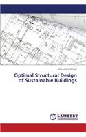 Optimal Structural Design of Sustainable Buildings