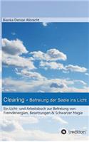 Clearing - Befreiung der Seele ins Licht: (German)