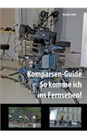 Komparsen-Guide - so komme ich ins Fernsehen!