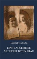 Eine lange Reise mit einer toten Frau: (German)