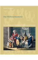 Weihnachtsmann. Zur Entstehung Einer Bildtradition in Aufkl Rung Und Romantik.