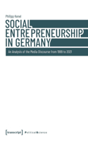 Social Entrepreneurship in Germany: An Analysis of the Media Discourse from 1999 to 2021