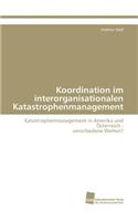 Koordination im interorganisationalen Katastrophenmanagement